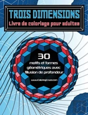 Trois Dimensions - Livre De Coloriage Pour Adultes