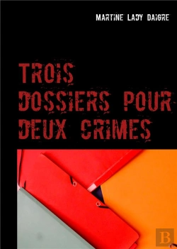 Bertrand.pt - Trois Dossiers Pour Deux Crimes