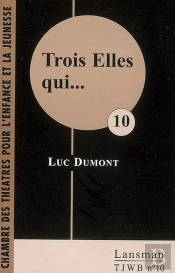 Trois Elles Qui ...