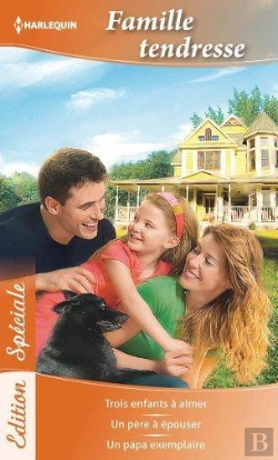 Bertrand.pt - Trois Enfants A Aimer - Un Pere A Epouser - Un Papa Exemplaire