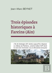 Trois Episodes Historiques A Fareins Ain