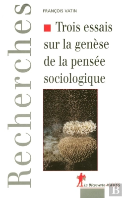 Bertrand.pt - Trois Essais Sur La Genese De La Pensee Sociologique