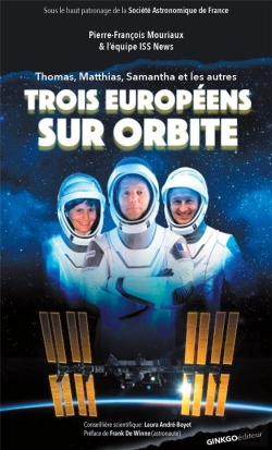 Bertrand.pt - Trois Européens Sur Orbite : Thomas, Matthias, Samantha Et Les Autres