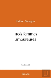 Trois Femmes Amoureuses