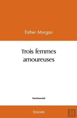 Bertrand.pt - Trois Femmes Amoureuses