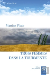Trois Femmes Dans La Tourmente