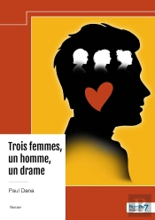 Trois Femmes, Un Homme, Un Drame