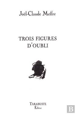 Bertrand.pt - Trois Figures D'Oubli - Joel-Claude Meffre