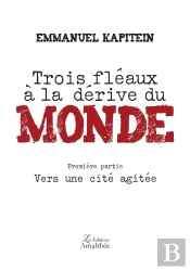 Trois Fléaux À La Dérive Du Monde