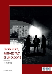 Trois Flics, Un Magistrat Et Un Cadavre