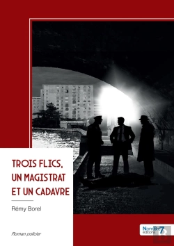 Bertrand.pt - Trois Flics, Un Magistrat Et Un Cadavre
