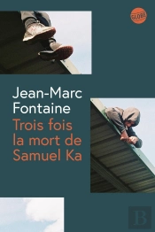 Trois Fois La Mort De Samuel Ka