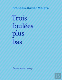 Bertrand.pt - Trois Foulées Plus Bas