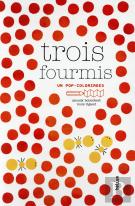 Trois Fourmis