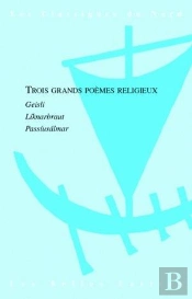 Trois Grands Poèmes Religieux ; Geisli ; Liknarbraut ; Passiusalmar