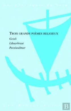 Bertrand.pt - Trois Grands Poèmes Religieux ; Geisli ; Liknarbraut ; Passiusalmar