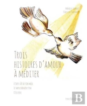 Trois Histoires D'Amour À Méditer ; L'Ours Sûr De Son Miel ; Le Merle Bénédictin ; L'Écuyère