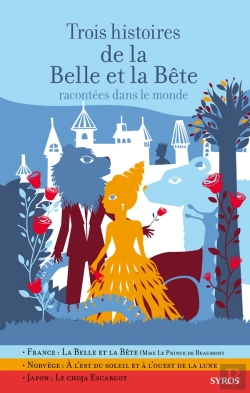 Bertrand.pt - Trois Histoires De La Belle Et La Bête Racontées Dans Le Monde