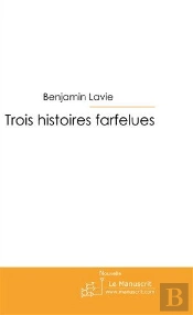 Trois Histoires Farfelues