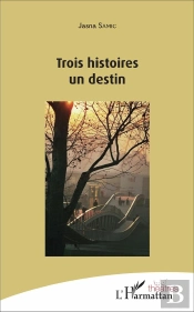 Trois Histoires Un Destin