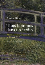 Trois Hommes Dans Un Jardin ; Matisse, Marquet, Monet À Giverny, 10 Mai 1917