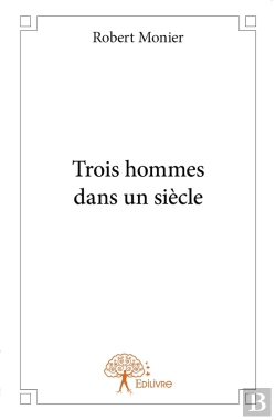 Bertrand.pt - Trois Hommes Dans Un Siècle