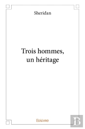 Trois Hommes, Un Héritage
