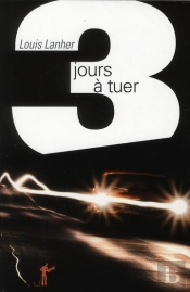 Trois Jours À Tuer