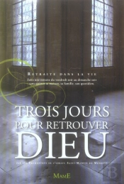 Trois Jours Pour Retrouver Dieu