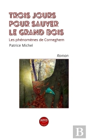 Trois Jours Pour Sauver Les Grands Bois