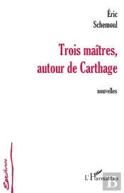 Trois Maitres, Autour De Carthage