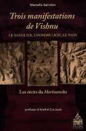 Trois Manifestations De Vishnu ; Le Sanglier, L'Homme Lion, Le Nain ; Les Récits Du Harivamsha