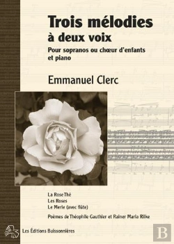 Bertrand.pt - Trois Mélodies À Deux Voix Pour Sopranos Ou Choeur D'Enfants Et Piano ; Partitions