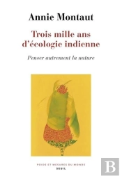 Trois Mille Ans D'Écologie Indienne : Penser Autrement La Nature