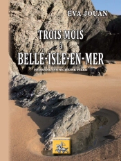 Trois Mois À Belle-Isle-En-Mer ; Journal D'Une Jeune Fille