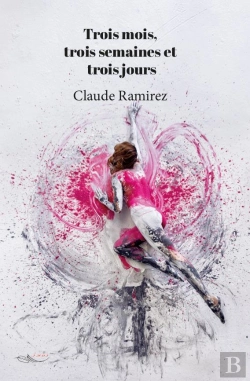 Bertrand.pt - Trois Mois, Trois Semaines Et Trois Jours