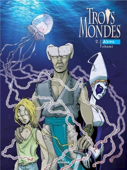 Bertrand.pt - Trois Mondes T.2 - Akwa