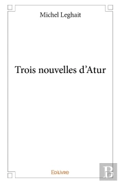 Trois Nouvelles D'Atur