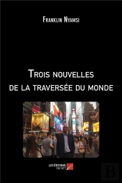 Trois Nouvelles De La Traversée Du Monde