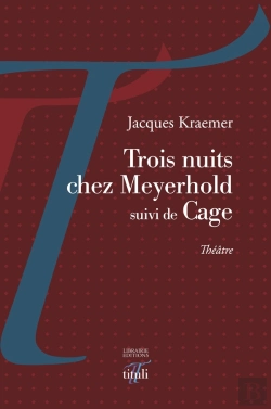 Bertrand.pt - Trois Nuits Chez Meyerhold ; Cage
