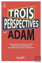 Trois Perspectives Sur Adam