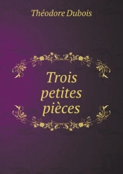 Trois Petites Pieces