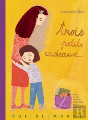 Trois Petits Cadeaux...