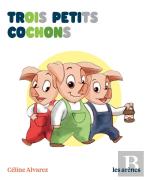 Trois Petits Cochons
