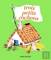 Trois Petits Cochons