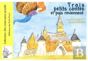 Trois Petits Contes Et Puis Reviennent