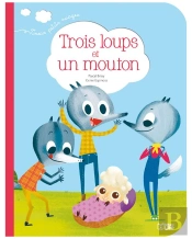 Trois Petits Nuages ; Trois Loups Et Un Mouton