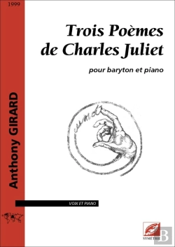 Bertrand.pt - Trois Poemes De Charles Juliet - Pour Baryton Et Piano