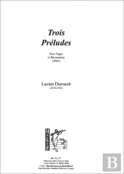 Trois Preludes Pour Orgue Et Harmonium