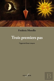 Trois Premiers Pas - L'Apprenti Franc-Macon